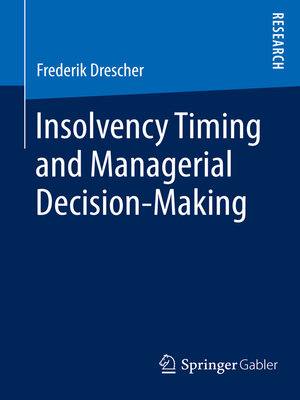 cover image of Insolvency Timing and Managerial Decision-Making